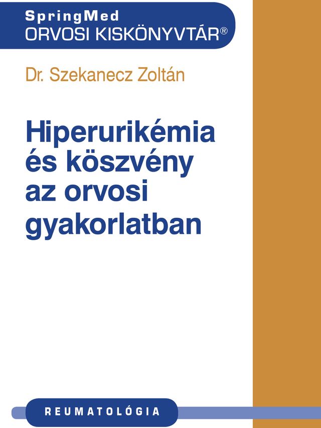 Hiperurikémia és köszvény az orvosi gyakorlatban