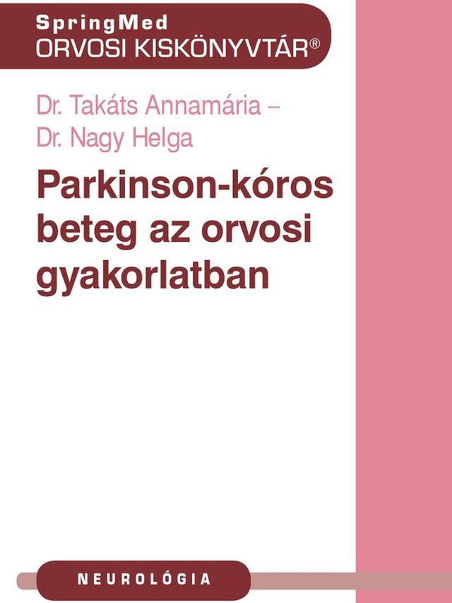 Parkinson-kór az orvosi gyakorlatban